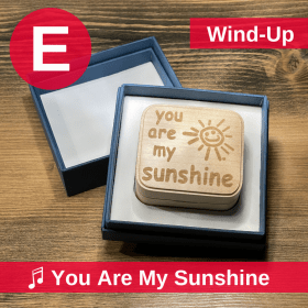 E. You Are My Sunshine (Wind-Up)